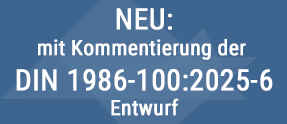 Kommentierung Entwurf DIN 1986-100