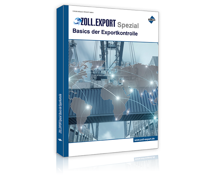 Zoll.Export-Spezial: Basics der Exportkontrolle