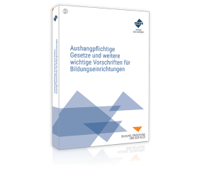 Aushangpflichtige Gesetze und weitere wichtige Vorschriften für Bildungseinrichtungen