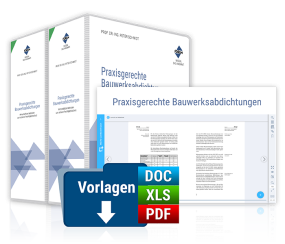 Praxisgerechte Bauwerksabdichtungen Praxisgerechte Bauwerksabdichtungen