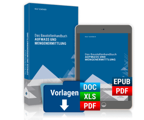 Das Baustellenhandbuch Aufmaß und Mengenermittlung