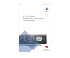 Mitarbeiter-Merkblatt Hinweisgeberschutzgesetz Mitarbeiter-Merkblatt Hinweisgeberschutzgesetz