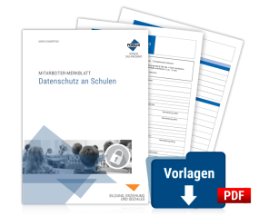Mitarbeiter-Merkblatt Datenschutz an Schulen Mitarbeiter-Merkblatt Datenschutz an Schulen