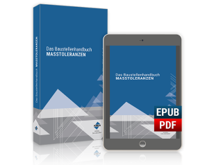 Das Baustellenhandbuch Maßtoleranzen Das Baustellenhandbuch Maßtoleranzen