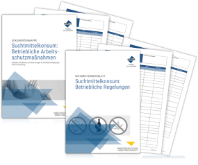 Paket Umgang mit Suchtmittelkonsum: Betriebliche Arbeitsschutzmaßnahmen und Regelungen Paket Umgang mit Suchtmittelkonsum: Betriebliche Arbeitsschutzmaßnahmen und Regelungen