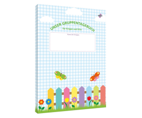 Unser Gruppentagebuch für Krippe und Kita Unser Gruppentagebuch für Krippe und Kita