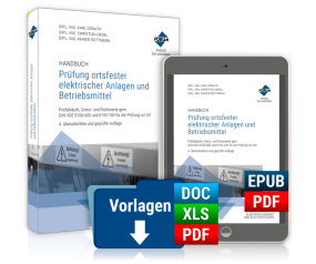 Handbuch Prüfung ortsfester elektrischer Anlagen und Betriebsmittel Handbuch Prüfung ortsfester elektrischer Anlagen und Betriebsmittel